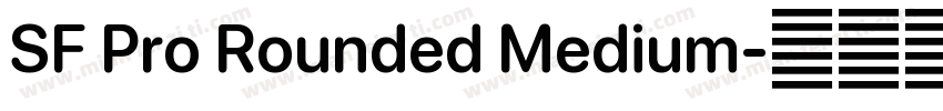 SF Pro Rounded Medium字体转换